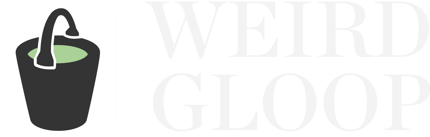 Weird Gloop